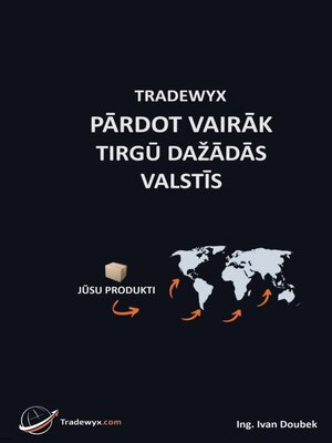 cover image of TRADEWYX, PĀRDOT VAIRĀK TIRGŪ DAŽĀDĀS VALSTĪS